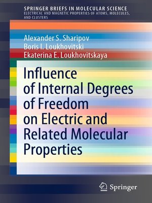 cover image of Influence of Internal Degrees of Freedom on Electric and Related Molecular Properties
